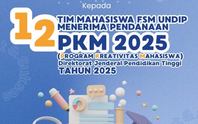 Mahasiswa FSM UNDIP Lolos Pendanaan PKM 2025: Wujudkan Inovasi, Tingkatkan Kontribusi