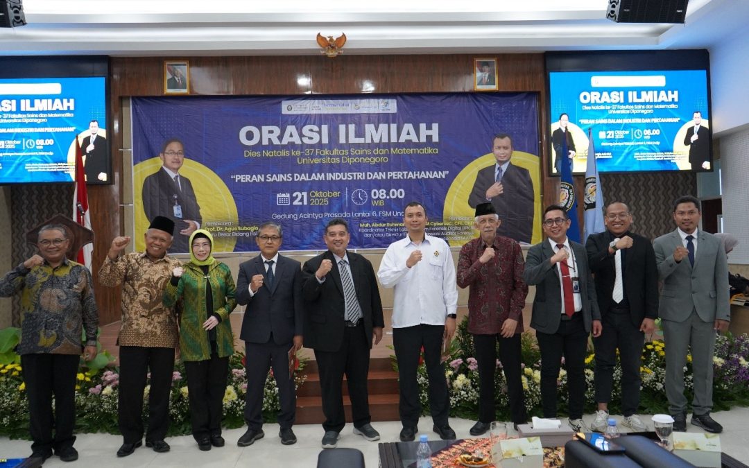 Orasi Ilmiah Dies Natalis ke-37 FSM UNDIP: Peran Sains dalam Industri dan Pertahanan